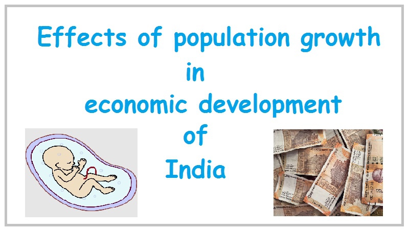 Effects of population growth in economic development of India