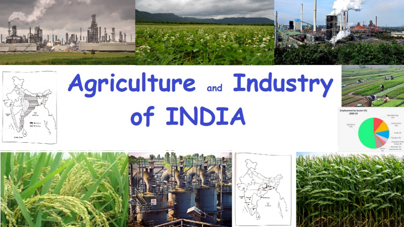 Agriculture and Industries of India